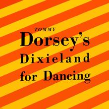 Tommy Dorsey And His Orchestra: Tommy Dorsey's Dixieland for Dancing