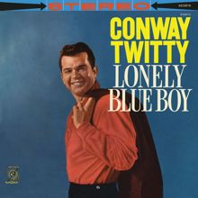 Conway Twitty: Lonely Blue Boy