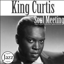 King Curtis: What Is This Thing Called Love