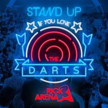 Rick Arena: Stand up If You Love the Darts