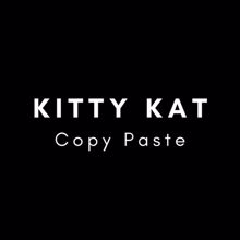 Kitty Kat: Copy, Paste