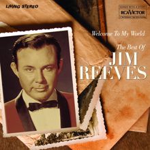 Jim Reeves: Welcome To My World "The Best Of"