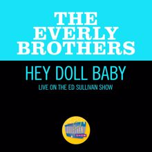 The Everly Brothers: Hey Doll Baby (Live On The Ed Sullivan Show, August 4, 1957) (Hey Doll BabyLive On The Ed Sullivan Show, August 4, 1957)