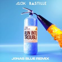 Alok: Run Into Trouble (Jonas Blue Remix) (Run Into TroubleJonas Blue Remix)