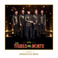 Los Tigres Del Norte: Rodolfo El Reno