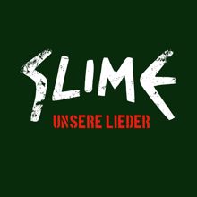 Slime: Unsere Lieder