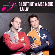 DJ Antoine vs Mad Mark: Lala (Clubzound Main Synth Mix)