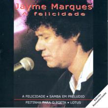 Jayme Marques: A felicidade (Remastered 2015)