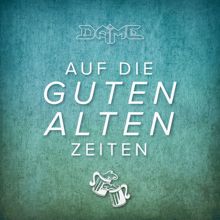 Dame: Auf die guten alten Zeiten