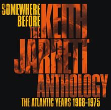 Keith Jarrett: Somewhere Before: The Keith Jarrett Anthology The Atlantic Years 1968-1975