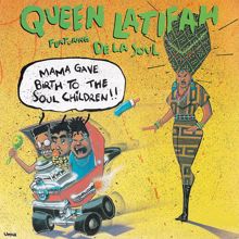 Queen Latifah: Mama Gave Birth to the Soul Children (feat. De La Soul)