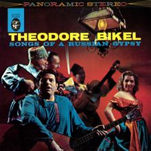 Theodore Bikel: Songs of A Russian Gypsy