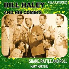 Bill Haley & His Comets: Shake, Rattle & Roll / Mary, Mary Lou (Remastered)