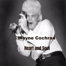 Wayne Cochran: Off to See the World