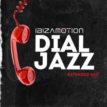 Ibizamotion: Dial Jazz (Extended Mix)
