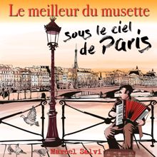 Marcel Salvi: Medley: Le petit vin blanc / Frou Frou / Pigalle / A Paris