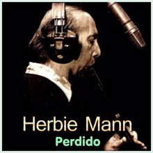 Herbie Mann: Perdido