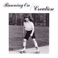 Creation: Running On