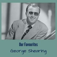 George Shearing: Our Favorites