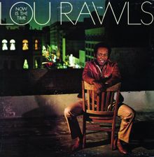 Lou Rawls: Now Is The Time For Love
