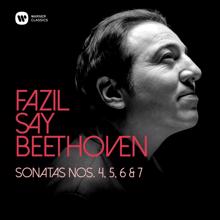 Fazil Say: Beethoven: Piano Sonatas Nos 4, 5, 6 & 7