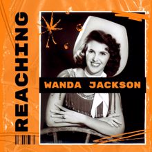 Wanda Jackson: Reaching