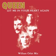 Queen: Let Me In Your Heart Again (William Orbit Mix)