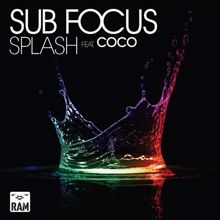 Sub Focus, Coco: Splash (feat. Coco)