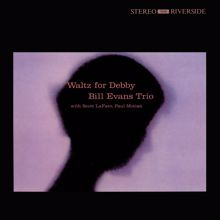 Bill Evans Trio: Waltz For Debby (Original Jazz Classics Remaster 2010)