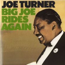 Joe Turner: Big Joe Rides Again