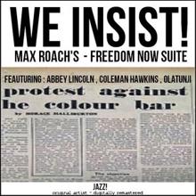 Max Roach: We Insist! Max Roach's Freedom Now Suite