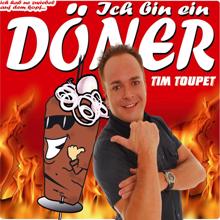 Tim Toupet: Ich Bin Ein Döner