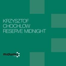 Krzysztof Chochlow: Reserve Midnight