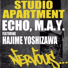 Studio Apartment: Echo, M.A.Y. feat Hajime Yoshizawa