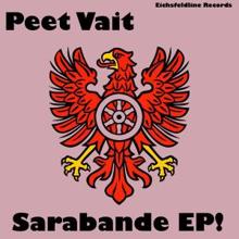 Peet Vait: Sarabande EP!