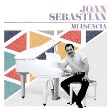 Joan Sebastian: Estuve