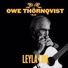 Owe Thörnqvist: Leyla Lou