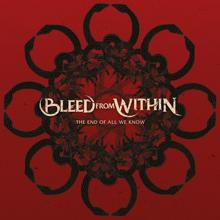 Bleed From Within: The End of All We Know