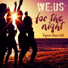 we:us: For the Night (Tropical House Extended Edit)