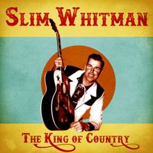 Slim Whitman: Tears Can Never Drown the Flame (Remastered)