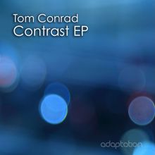 Tom Conrad: Contrast EP