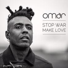 Omar, Scratch Professer: Stop War, Make Love