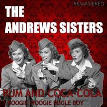 The Andrews Sisters: Rum and Coca-Cola / Boogie Woogie Bugle Boy (Digitally Remastered)