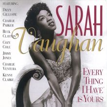Sarah Vaughan: Every Thing I Have Is Yours