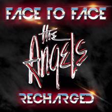 The Angels: Face To Face Recharged