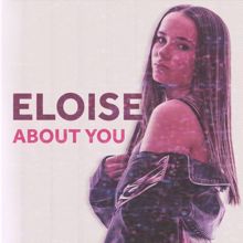 Eloise: About You