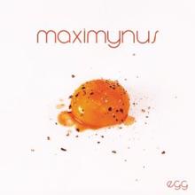 Maximynus: Egg