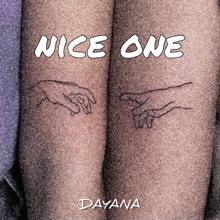 Dayana: Nice one