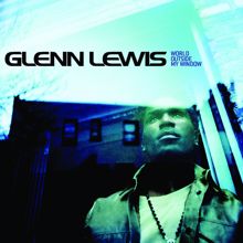 Glenn Lewis: World Outside My Window