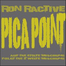 Ron Ractive: Pica Point (Folgt Die Zweite Mischung)